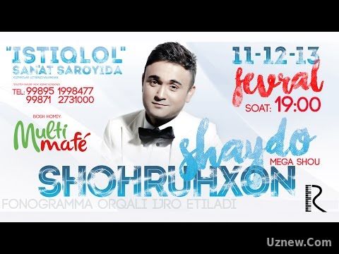 Afisha - Shohruhxon 11,12,13-fevral kunlari konsert beradi 2017