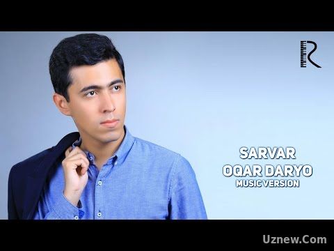 Sarvar - Oqar daryo | Сарвар - Окар дарё (music version)