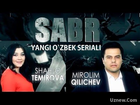 SABR (YANGI O`ZBEK SERIALI 2016) 1-16-QISM / САБР (ЯНГИ УЗБЕК СЕРИАЛИ 2016) 1-16-КИСМ