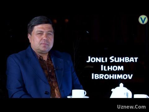 Jonli suhbat - Ilhom Ibrohimov | Жонли сухбат - Илхом Иброхимов