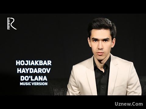 Hojiakbar Haydarov - Do'lana | Хожиакбар Хайдаров - Дулана (music version)