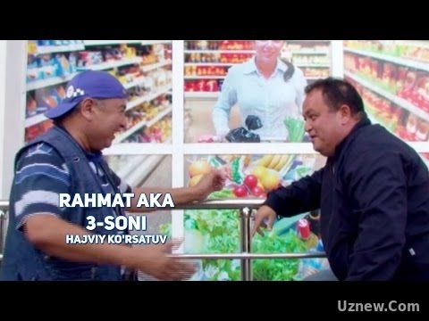 Rahmat aka 1-3-soni (hajviy ko'rsatuv) | Рахмат ака 1-3-сони (хажвий курсатув)