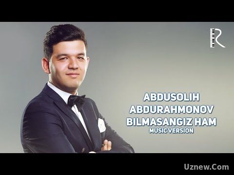 Abdusolih Abdurahmonov - Bilmasangiz ham | Абдусолих Абдурахмонов - Билмасангиз хам (music version)