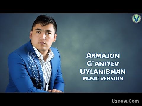 Akmaljon G'aniyev - Uylanibman | Акмалжон Ганиев - Уйланибман (music version) 2016