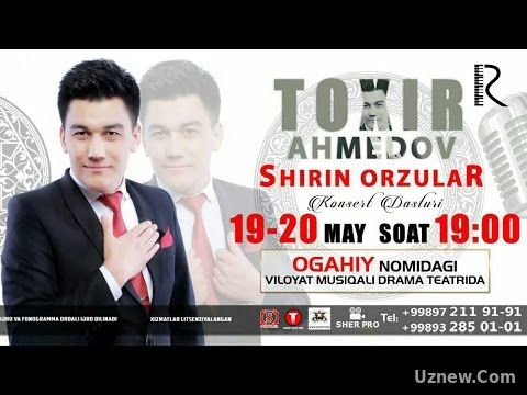 Toxir Ahmedov - Shirin orzular nomli konsert dasturi 2016