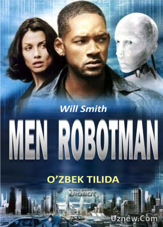 Men robotman  - Uzbek tilida kino