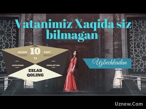 #18 O'ZBEKISTON HAQIDA SIZ BILMAGAN 10ta FAKT!